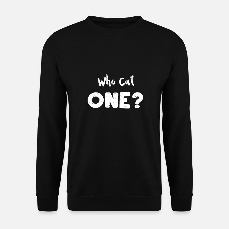 Who Cut One? - Lumberjack - Unisex Sweatshirt - black