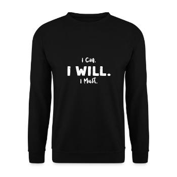 I Can. I Will. I Must. -Workout - Unisex Sweatshirt - black - Front - Alina (178cm) & Michal (187cm)