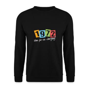 1972 was für ein Jahrgang geboren 1972 - Unisex Pullover - Schwarz - Vorne - Alina (178cm) & Michal (187cm)