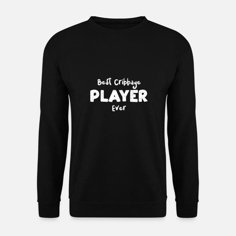 Best Cribbage Player Ever - Unisex Pullover - Schwarz