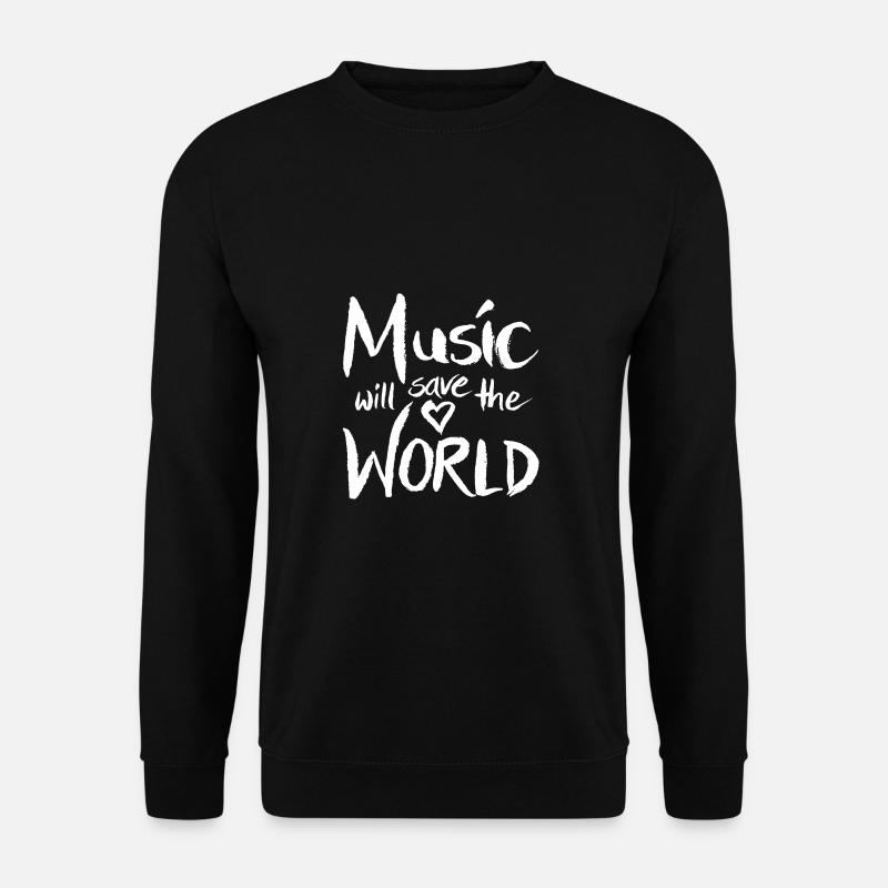 music will save the world weißer Schriftzug - Unisex Pullover - Schwarz
