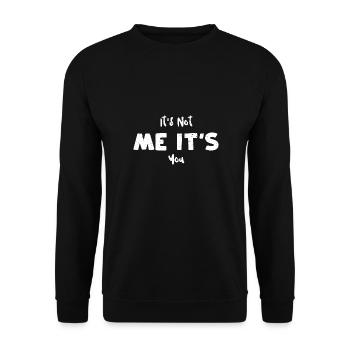 It's Not Me It's You - Cats - Unisex Sweatshirt - black - Front - Alina (178cm) & Michal (187cm)