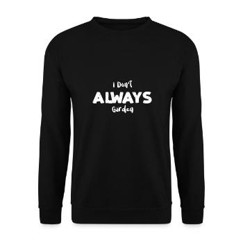 Je ne jardine pas toujours - Jardinage - Sweat-shirt Unisexe - noir - Devant - Alina (178cm) & Michal (187cm)