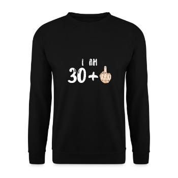 I Am 30 + 1 - 31st Birthday - Unisex Sweatshirt - black - Front - Alina (178cm) & Michal (187cm)