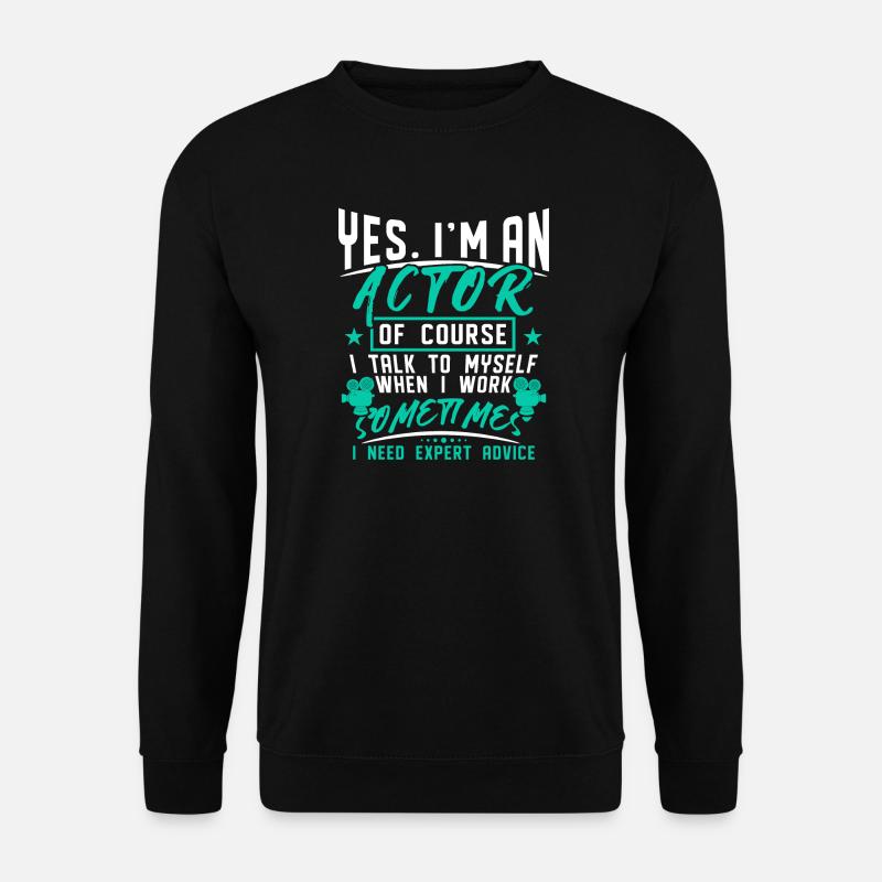 Schauspieler - Unisex Pullover - Schwarz