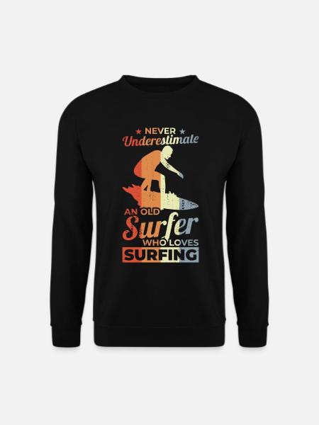 Never underestimate an old surfer - Unisex Sweatshirt - black