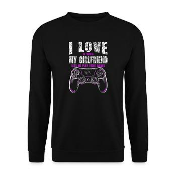 I love it when my girlfriend plays me - Unisex Sweatshirt - black - Front - Alina (178cm) & Michal (187cm)