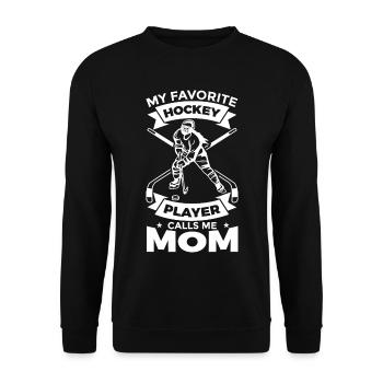 My Favorite Hockey Player Calls Me Mom - Unisex Pullover - Schwarz - Vorne - Alina (178cm) & Michal (187cm)