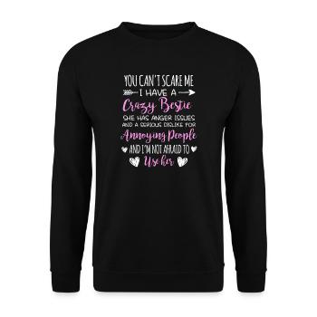 Crazy Bestie Sarcastic Quote Design - Unisex Sweatshirt - black - Front - Alina (178cm) & Michal (187cm)