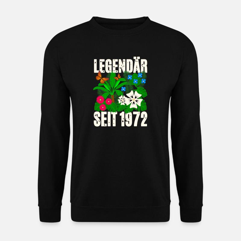 Legendär Seit 1972 Blumen - Unisex Pullover - Schwarz