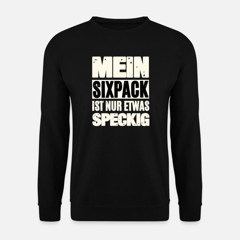 Funny Six-Pack Saying - Unisex Sweatshirt - black