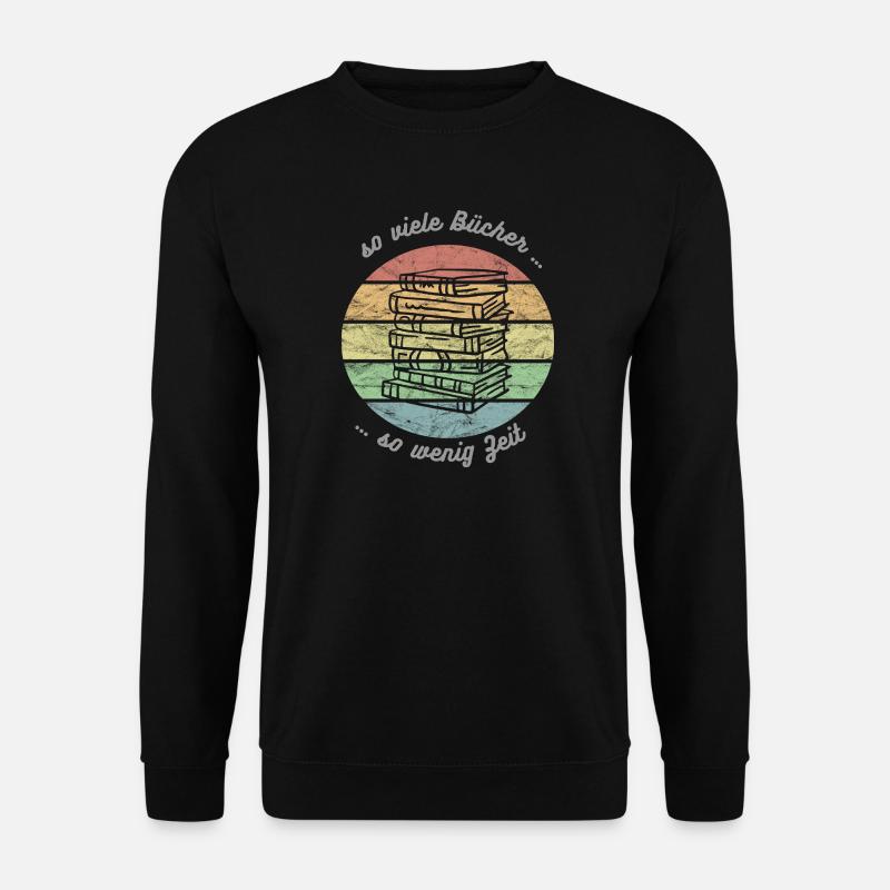 So viele Bücher ... so wenig Zeit, Buch lesen - Unisex Pullover - Schwarz