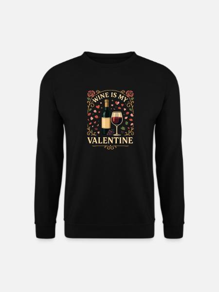Wine is my valentine - Unisex Sweatshirt - black