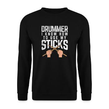 Funny Drummer I Know How To Use My Sticks Art - Unisex Sweatshirt - black - Front - Alina (178cm) & Michal (187cm)