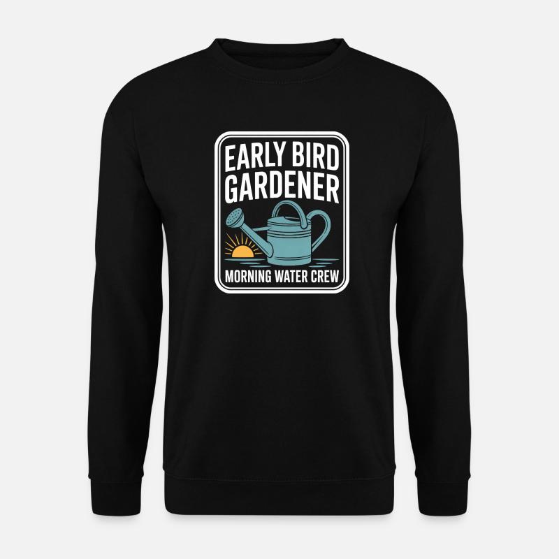 Jardinier Matinal Matinal Équipe d’eau - Sweat-shirt Unisexe - noir