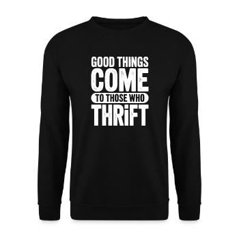 Good Things Come to Those Who Thrift - Unisex Sweatshirt - black - Front - Alina (178cm) & Michal (187cm)