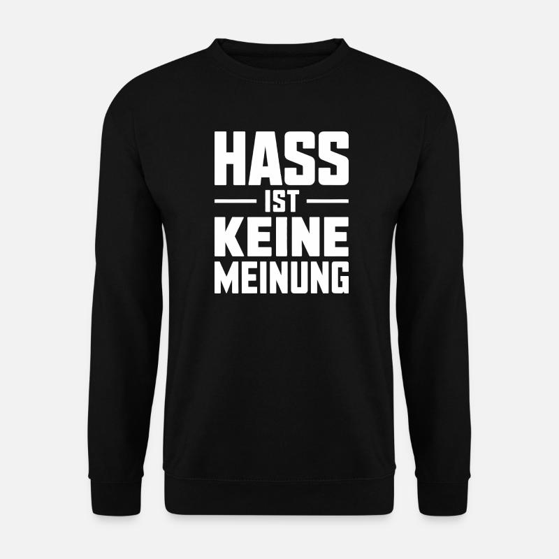 Hass ist keine Meinung - Antifa Tee - Unisex Pullover - Schwarz