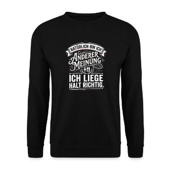 Natürlich bin ich anderer Meinung Humor Spruch - Unisex Pullover - Schwarz - Vorne - Alina (178cm) & Michal (187cm)