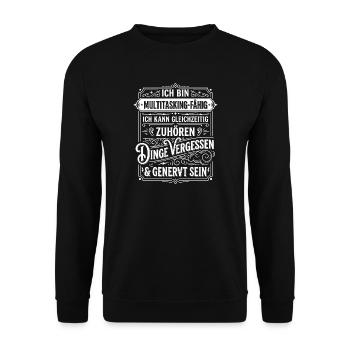 I am capable of multitasking – listening, forgetting - Unisex Sweatshirt - black - Front - Alina (178cm) & Michal (187cm)