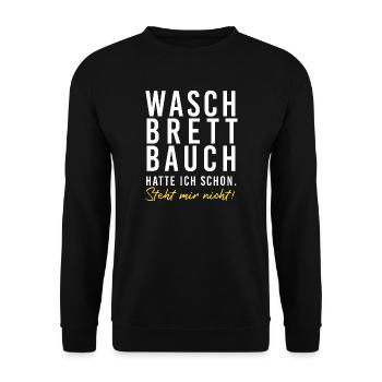 Waschbrettbauch hatte ich schon. Steht mir nicht!! - Unisex Pullover - Schwarz - Vorne - Alina (178cm) & Michal (187cm)