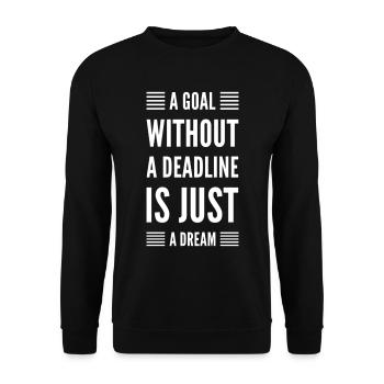 Motivational Quote Goal Without Deadline - Unisex Sweatshirt - black - Front - Alina (178cm) & Michal (187cm)