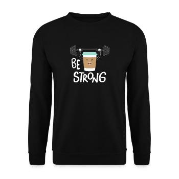 Be strong and Coffee - Unisex Sweatshirt - black - Front - Alina (178cm) & Michal (187cm)
