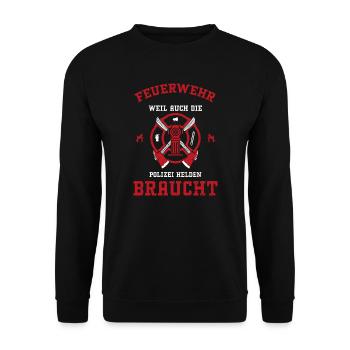 Feuerwehr Weil Auch Die Polizei... - Unisex Pullover - Schwarz - Vorne - Alina (178cm) & Michal (187cm)