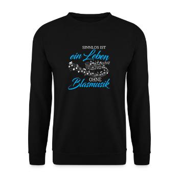 Blasmusik sinnlos ist ein Leben - Geschenk - Unisex Pullover - Schwarz - Vorne - Alina (178cm) & Michal (187cm)