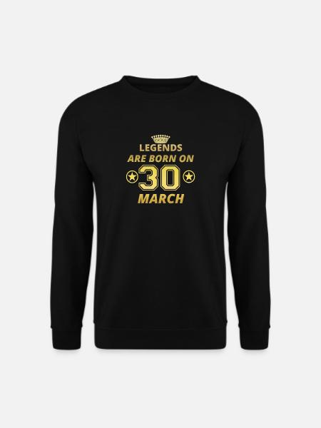 legends born birthday MARCH 30 - Unisex Sweatshirt - black