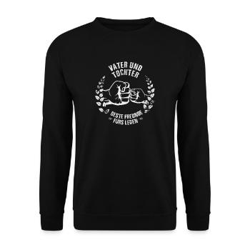 Vater und Tochter beste Freunde fürs Leben - Unisex Pullover - Schwarz - Vorne - Alina (178cm) & Michal (187cm)