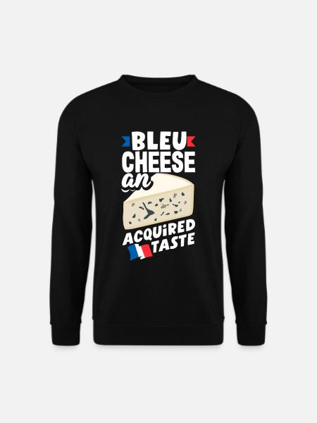 Bleu Cheese En erhvervet smag fransk mad - Unisex sweater - sort