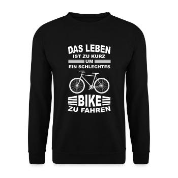 Das Leben ist zu kurz für ein schlechtes Bike - Unisex Pullover - Schwarz - Vorne - Alina (178cm) & Michal (187cm)