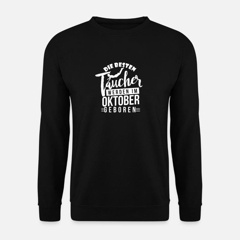 Tauchen - Taucher - Taucher Geburtstagsshirt - Unisex Pullover - Schwarz