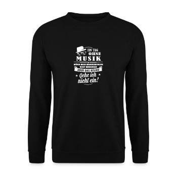 Musik T-Shirt - Ein Tag ohne Musik - Unisex Pullover - Schwarz - Vorne - Alina (178cm) & Michal (187cm)