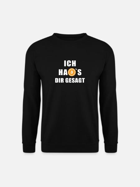 Bitcoin Logo - Ich hab's dir gesagt - Unisex Pullover - Schwarz