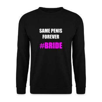 SAME PENIS FOREVER BRIDE Idée cadeau motif design - Sweat-shirt Unisexe - noir - Devant - Alina (178cm) & Michal (187cm)