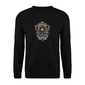 Universe is made of Protons Neutrons Electrons - Unisex Sweatshirt - black - Front - Alina (178cm) & Michal (187cm)