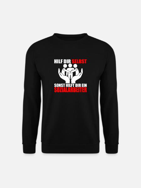 HILF DIR SELBST SONST HILFT DIR EIN SOZIALARBEITER - Unisex Pullover - Schwarz
