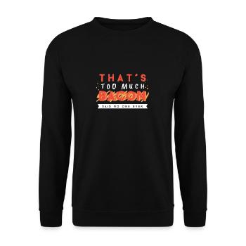 That's too much Bacon said no one ever crickets - Unisex Sweatshirt - black - Front - Alina (178cm) & Michal (187cm)