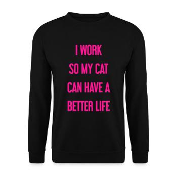 Für ein besseres Katzenleben arbeite ich! - Unisex Pullover - Schwarz - Vorne - Alina (178cm) & Michal (187cm)