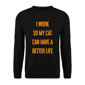 Für ein besseres Katzenleben arbeite ich! - Unisex Pullover - Schwarz - Vorne - Alina (178cm) & Michal (187cm)
