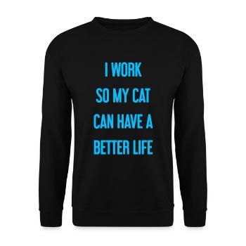Für ein besseres Katzenleben arbeite ich! - Unisex Pullover - Schwarz - Vorne - Alina (178cm) & Michal (187cm)