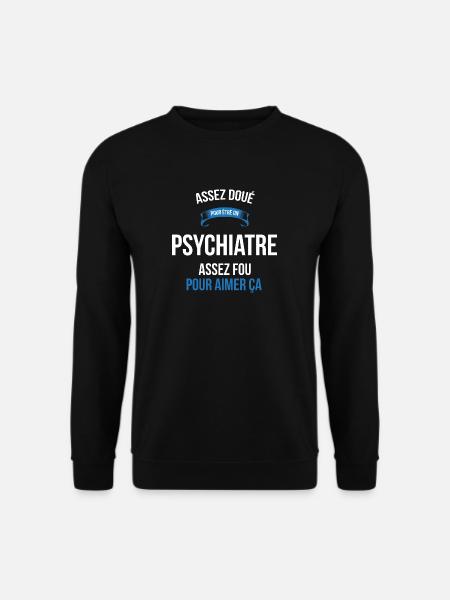 Psychiatre assez doué fou homme - Sweat-shirt Unisexe - noir
