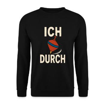 Lustiger Spruch Humor Ich Dreh Durch Geschenkidee - Unisex Pullover - Schwarz - Vorne - Alina (178cm) & Michal (187cm)