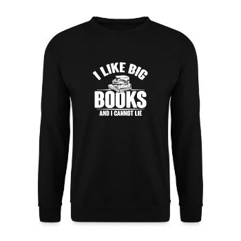 I Like Big Books And I Cannot Lie Shirt - Unisex Sweatshirt - black - Front - Alina (178cm) & Michal (187cm)