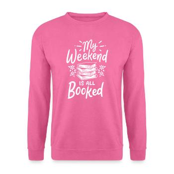Mein Wochenende ist alles gebuchte Bücherliebhaber Bücherwurm Geschenk - Unisex Pullover - Pink - Vorne