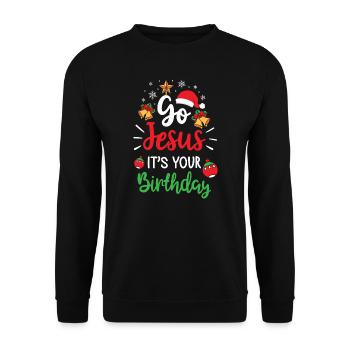 Noël Go Jesus C'est ton anniversaire Noël - Sweat-shirt Unisexe - noir - Devant - Alina (178cm) & Michal (187cm)