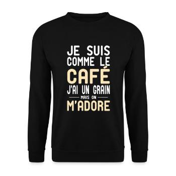 Comme le café j'ai un grain mais on m'adore - Sweat-shirt Unisexe - noir - Devant - Alina (178cm) & Michal (187cm)