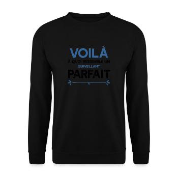 Un Surveillant parfait métier cadeau - Sweat-shirt Unisexe - noir - Devant - Alina (178cm) & Michal (187cm)