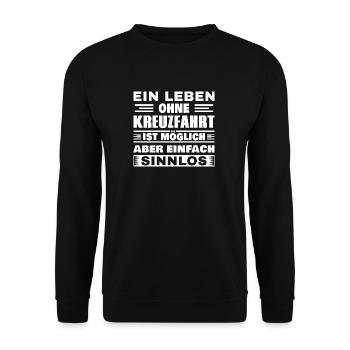Leben ohne Kreuzfahrt ist sinnlos - Unisex Pullover - Schwarz - Vorne - Alina (178cm) & Michal (187cm)